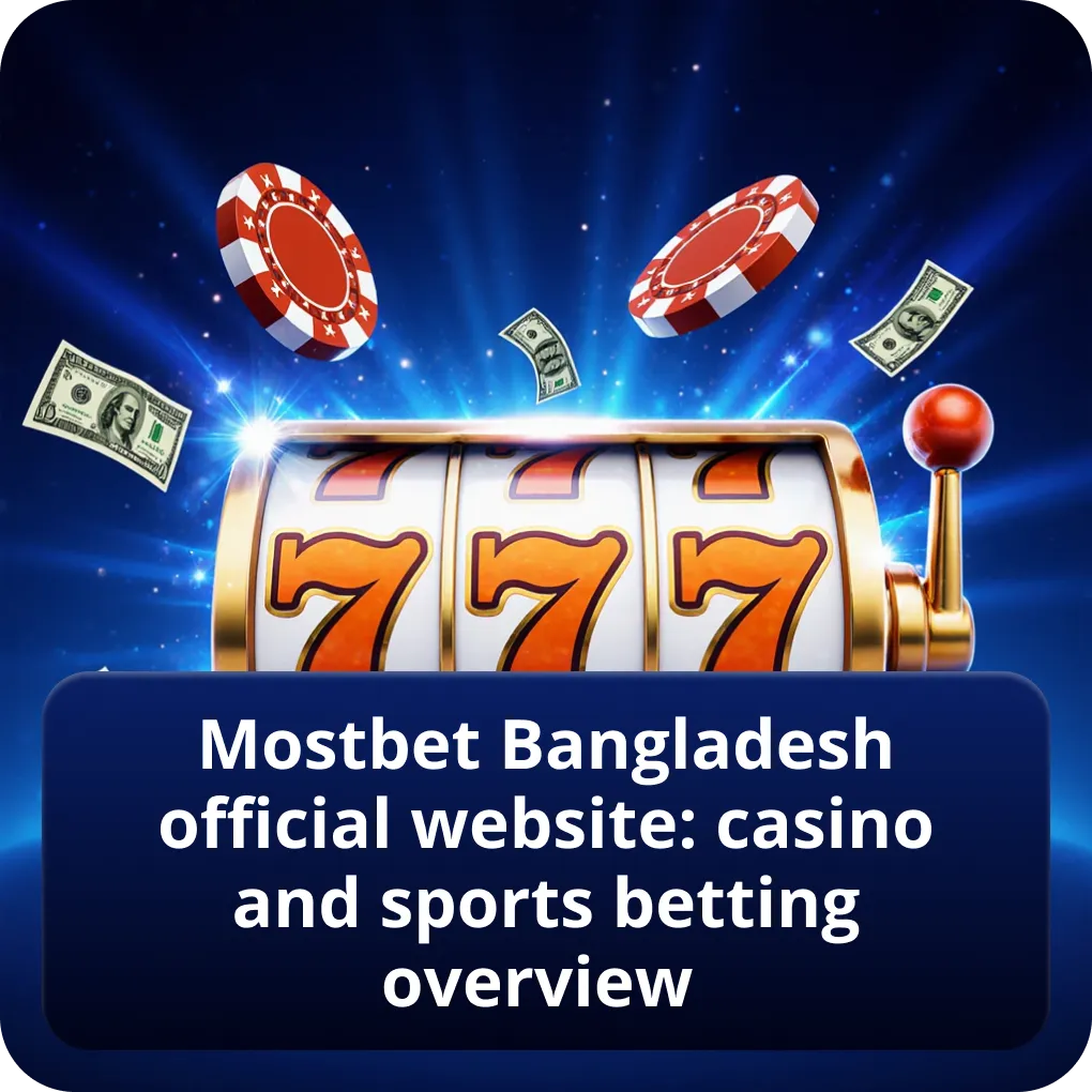 Mostbet Bangladesh official website: casino and sports betting overview